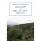 Localism in Hellenistic Greece - Hardcover