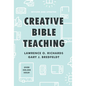 Creative Bible Teaching - Hardcover