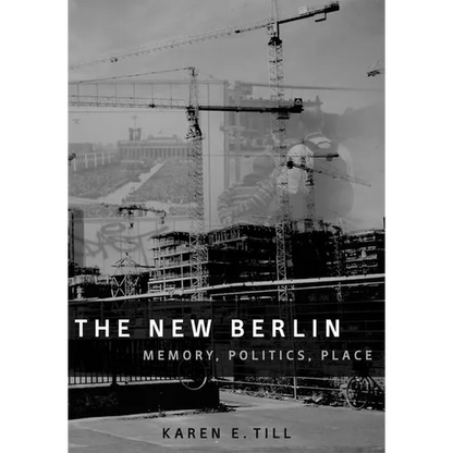 The New Berlin: Memory, Politics, Place - Paperback