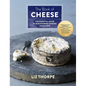 The Book of Cheese: The Essential Guide to Discovering Cheeses You'll Love - Hardcover