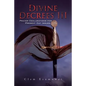 Divine Decrees III: Prayer Declarations for Present Day Issues - Paperback