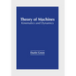 Theory of Machines: Kinematics and Dynamics - Hardcover