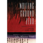 Writing Ground Zero: Japanese Literature and the Atomic Bomb - Paperback