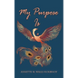 My Purpose Is - Paperback