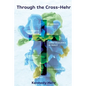 Through the Cross-Hehr - Paperback