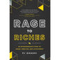 Rage to Riches: An Entrepreneur's Story of Anger, Ambition, and Achievement - Hardcover