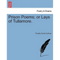 Prison Poems; Or Lays of Tullamore. - Paperback