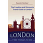 London: Free Things To Do: The freebies and discounts travel guide to London - Paperback