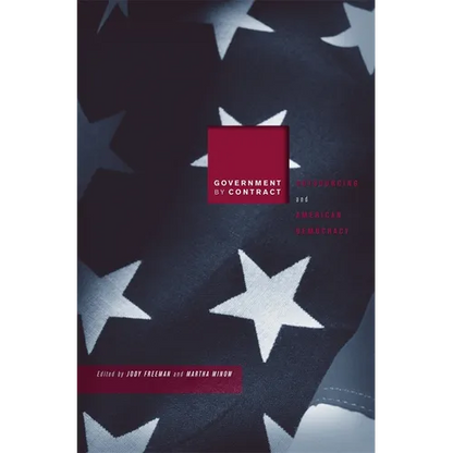 Government by Contract: Outsourcing and American Democracy - Hardcover