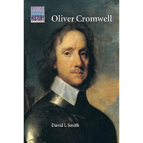 Oliver Cromwell: Politics and Religion in the English Revolution 1640 1658 - Paperback