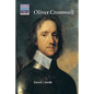 Oliver Cromwell: Politics and Religion in the English Revolution 1640 1658 - Paperback
