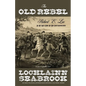 The Old Rebel: Robert E. Lee as He Was Seen by His Contemporaries - Paperback