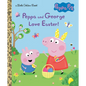 Peppa and George Love Easter! (Peppa Pig) - Hardcover