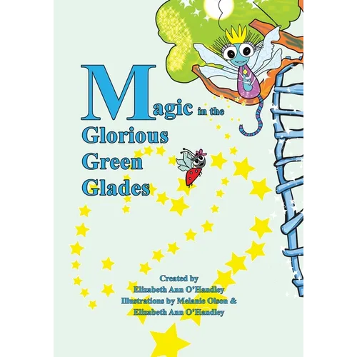 Magic in the Glorious Green Glades - Paperback