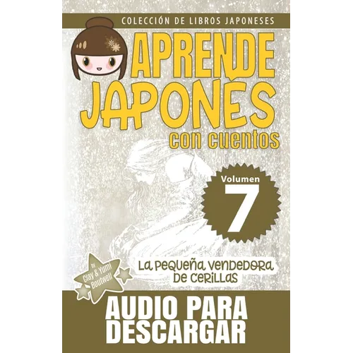 La pequeña vendedora de cerillas: Aprende Japonés Con Cuentos - Paperback