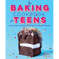 The Baking Cookbook for Teens: 75 Delicious Recipes for Sweet and Savory Treats - Hardcover