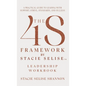 The 4S Framework by Stacie Selise Leadership Workbook - Hardcover