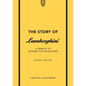 The Story of Lamborghini: A Tribute to Automotive Excellence - Hardcover