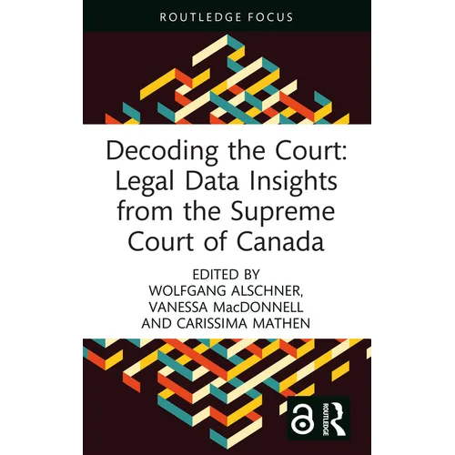 Decoding the Court: Legal Data Insights from the Supreme Court of Canada - Hardcover