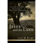 Jesus and the Land: The New Testament Challenge to Holy Land Theology - Paperback