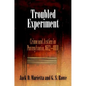 Troubled Experiment: Crime and Justice in Pennsylvania, 1682-1800 - Hardcover