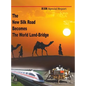 The New Silk Road Becomes The World Land-Bridge - Hardcover