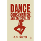 Dance, Consumerism, and Spirituality - Hardcover