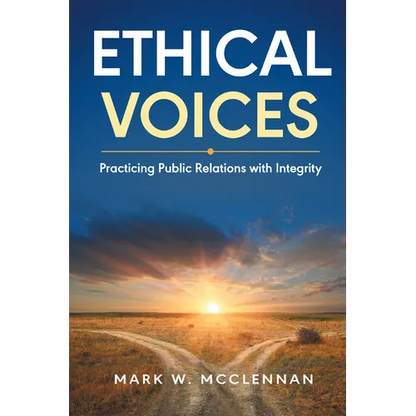 Ethical Voices: Practicing Public Relations With Integrity - Paperback