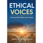 Ethical Voices: Practicing Public Relations With Integrity - Paperback
