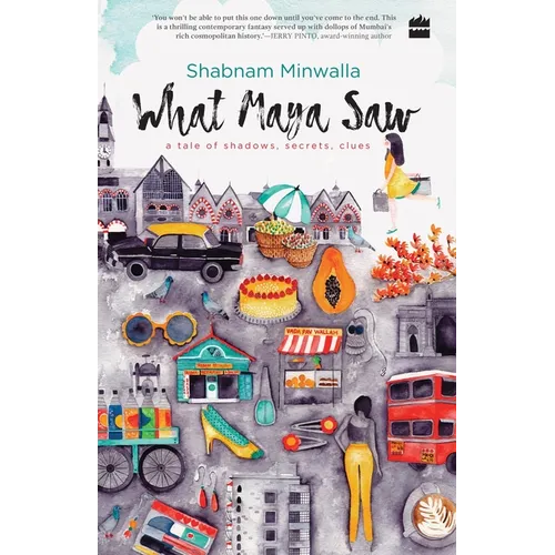 What Maya Saw: A Tale of Shadows, Secrets, Clues - Paperback