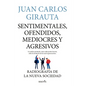Sentimentales, Ofendidos, Mediocres Y a - Paperback