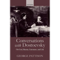 Conversations with Dostoevsky: On God, Russia, Literature, and Life - Hardcover