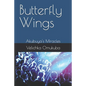 Butterfly Wings: Akubuya's Miracles - Paperback