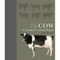 The Cow: A Natural and Cultural History - Hardcover