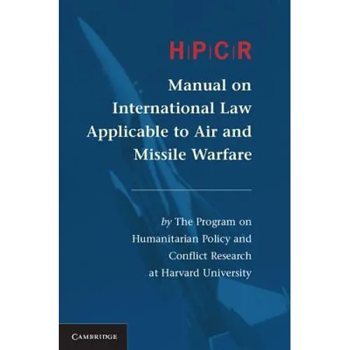 Hpcr Manual on International Law Applicable to Air and Missile Warfare - Paperback