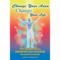 Change Your Aura, Change Your Life: Techniques for Growth and Change - Paperback