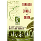 Through the Jungle of Death: A Boy's Escape from Wartime Burma - Hardcover