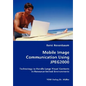 Mobile Image Communication Using JPEG2000 - Paperback