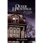 Queer Hauntings: True Tales of Gay & Lesbian Ghosts - Paperback