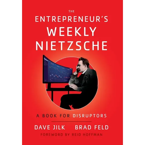 The Entrepreneur's Weekly Nietzsche: A Book for Disruptors - Hardcover