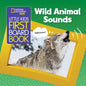 National Geographic Kids Little Kids First Board Book: Wild Animal Sounds - Board Book
