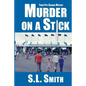 Murder on a Stick: The Third Pete Culnane Mystery - Paperback