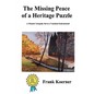 The Missing Peace of a Heritage Puzzle: A Memoir Uniquely Set in a Vanished Sudetenland - Hardcover