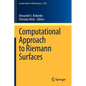 Computational Approach to Riemann Surfaces - Paperback
