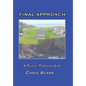 Final Approach: A Flight Through Life - Hardcover