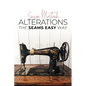 Alterations: The Seams Easy Way (New Edition) - Paperback