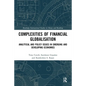 Complexities of Financial Globalisation: Analytical and Policy Issues in Emerging and Developing Economies - Paperback