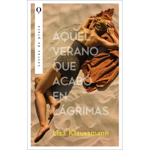 Aquel Verano Que Acabó En Lágrimas - Paperback