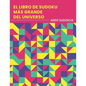 El Libro De Sudoku Más Grande Del Universo - 4000 Sudokus: fácil - medio - difícil - experto Nunca te quedarás sin rompecabezas Juego de lógica Sudoku - Paperback