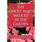 The Ghost Who Walked In the Garden - Paperback